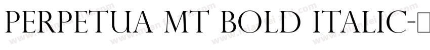 Perpetua MT Bold Italic字体转换